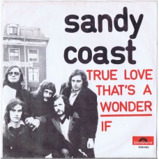 SANDY COAST True Love That's A Wonder / If (Polydor 2050 083) Belgium 1971 PS 45